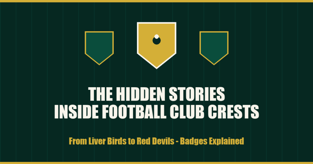 Football club crests explained - hidden stories behind football badges
